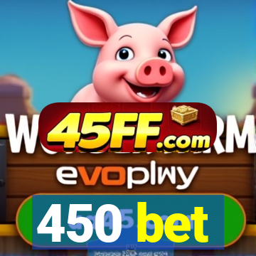 450 bet